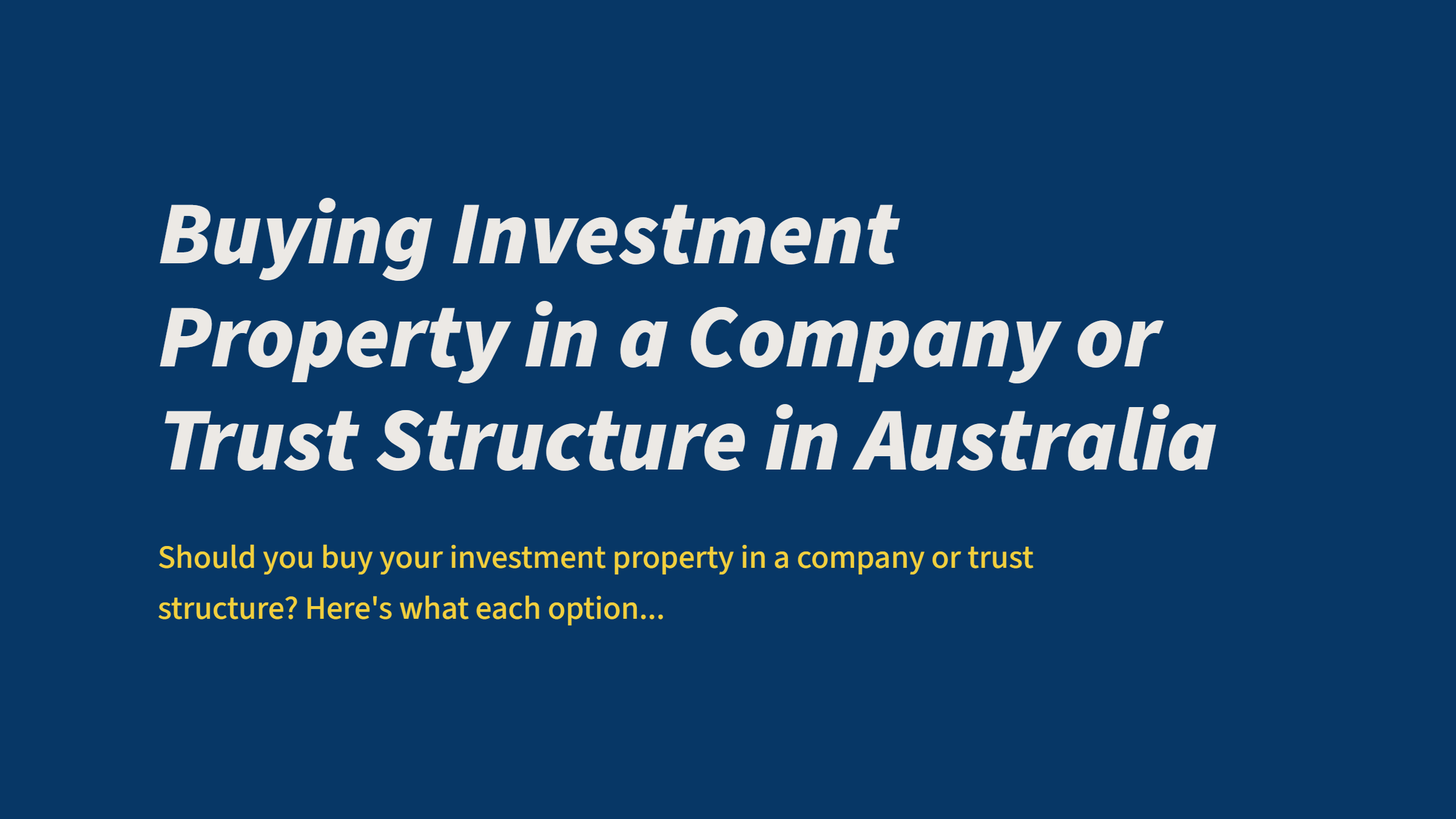Buying Investment Property in a Company or Trust Structure in Australia