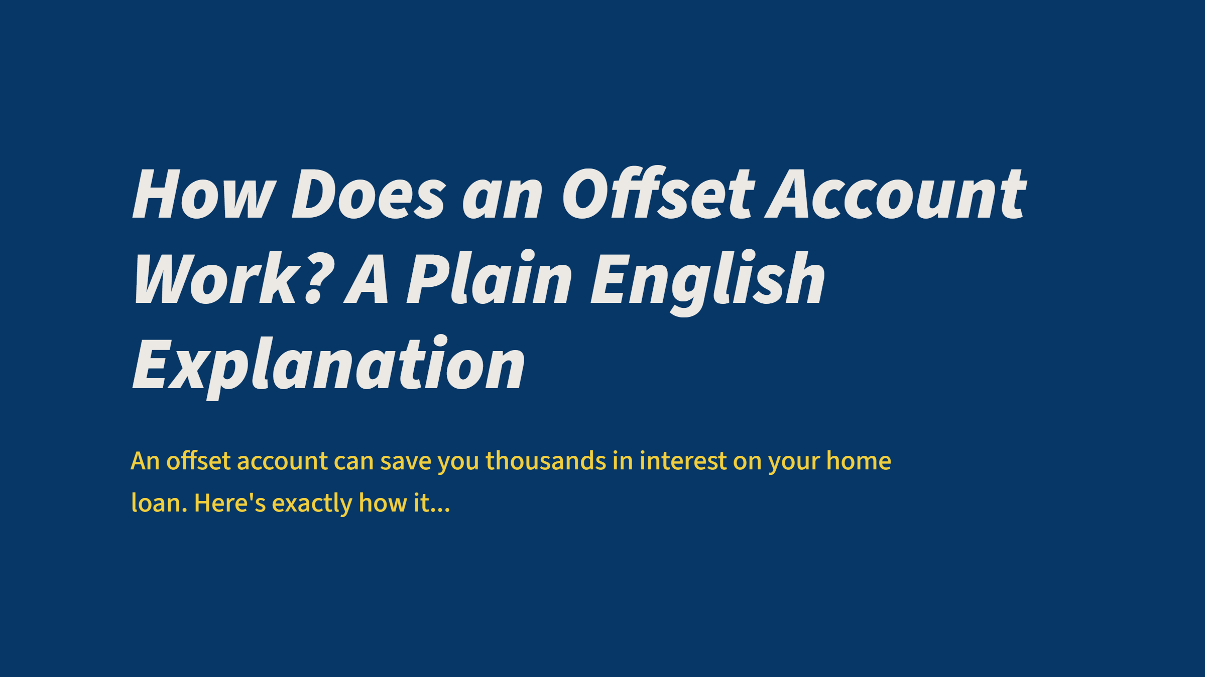 How Does an Offset Account Work? A Plain English Explanation