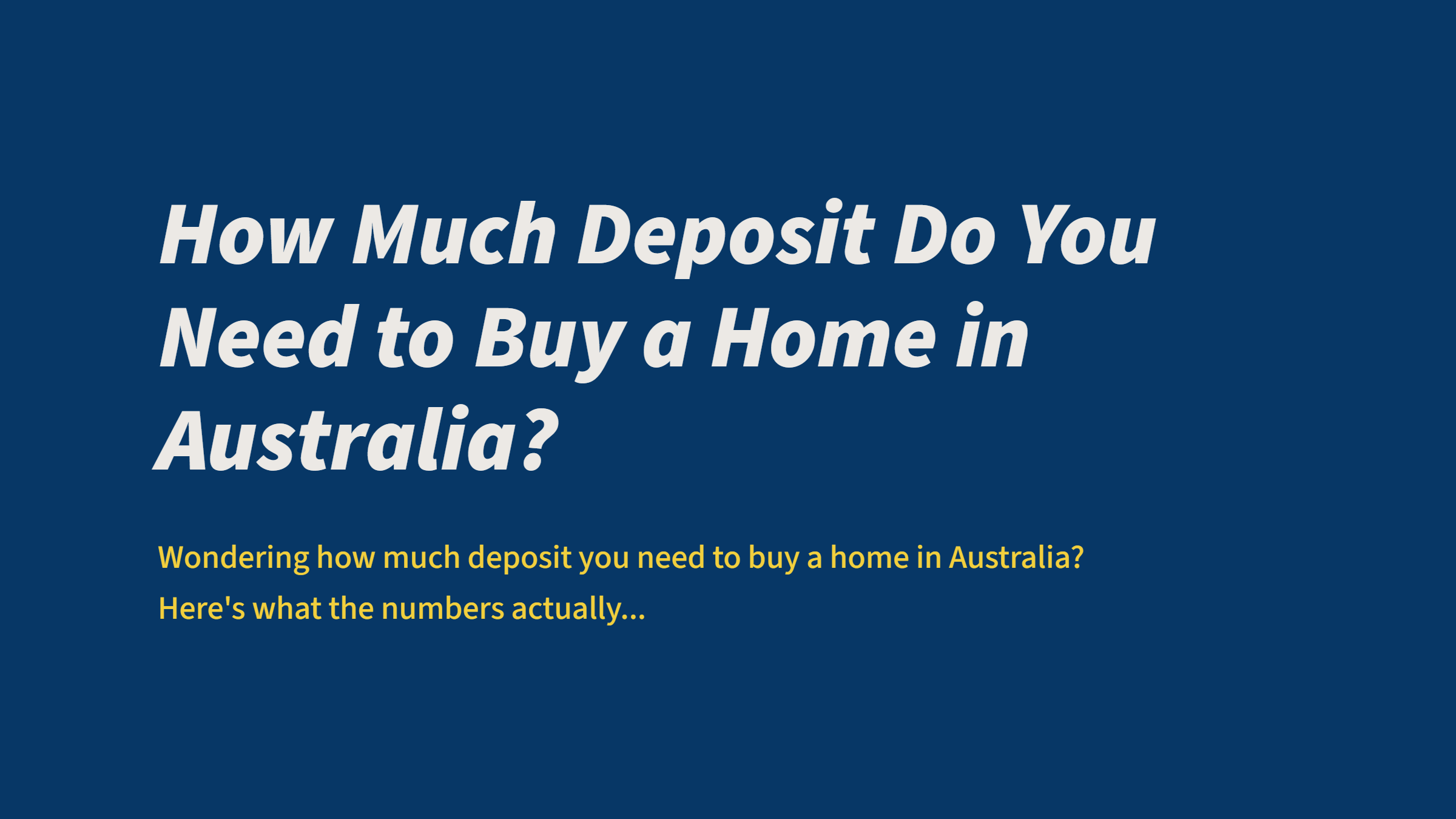 How Much Deposit Do You Need to Buy a Home in Australia?