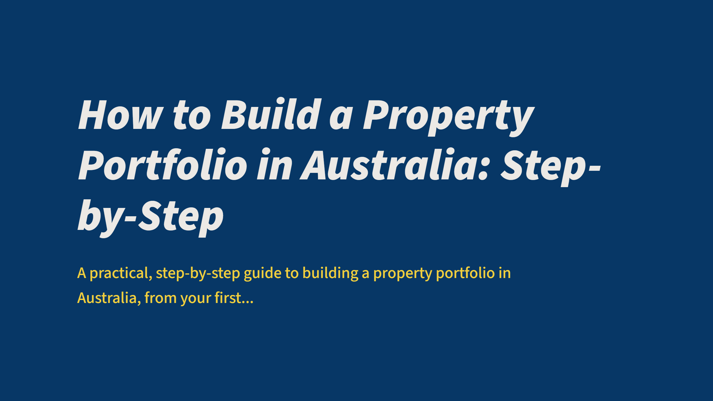 How to Build a Property Portfolio in Australia: Step-by-Step