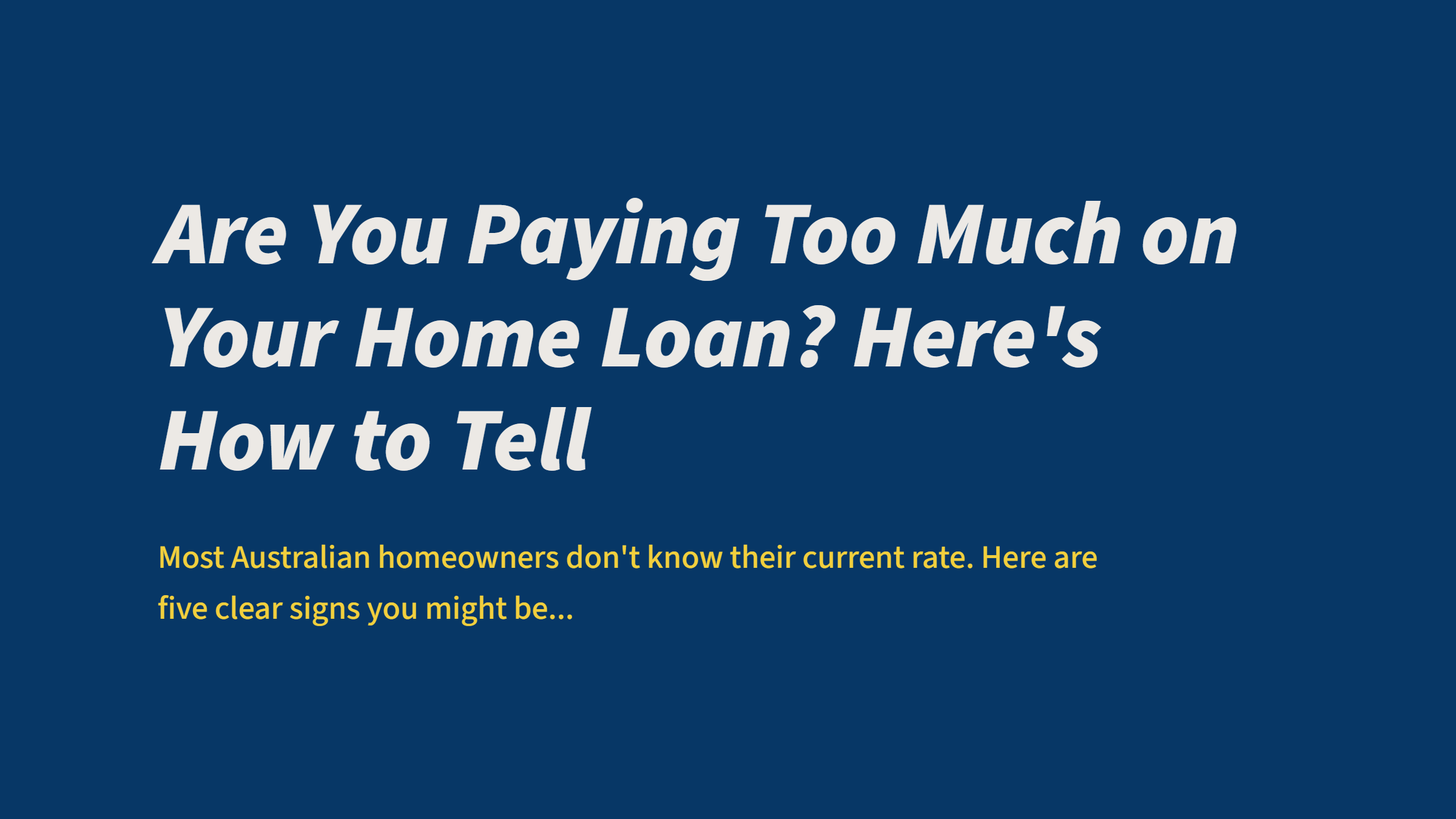 Are You Paying Too Much on Your Home Loan? Here's How to Tell