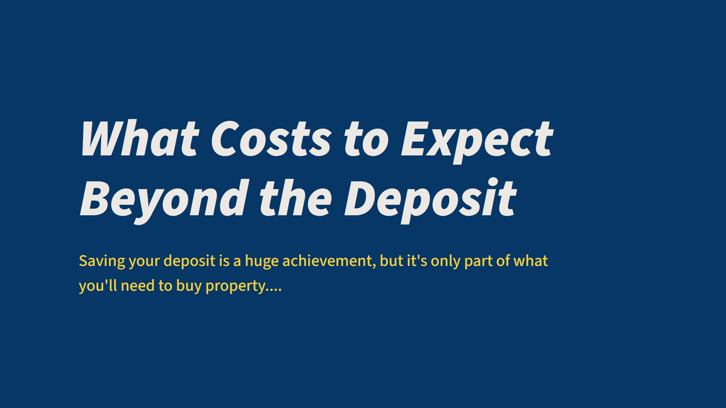 What Costs to Expect Beyond the Deposit